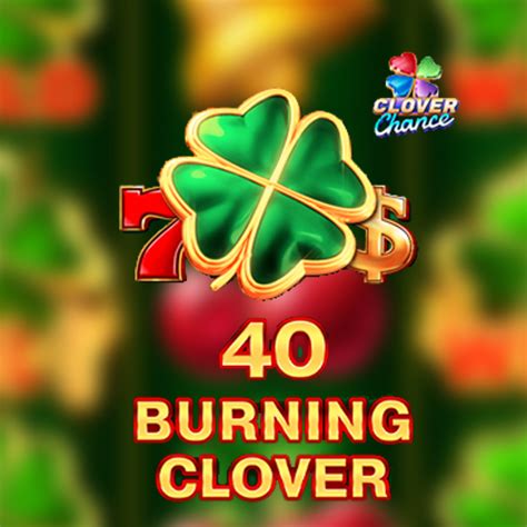 clover chance demo|40 BURNING HOT CLOVER CHANCE .
